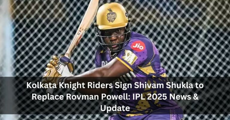 Kolkata Knight Riders Sign Shivam Shukla to Replace Rovman Powell: IPL 2025 News & Update