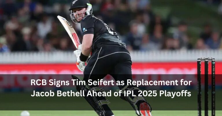 RCB Signs Tim Seifert as Replacement for Jacob Bethell Ahead of IPL 2025 Playoffs